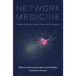 Network Medicine - Joseph Loscalzo, editura Anova Pavilion