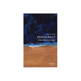 Democracy: A Very Short Introduction - Bernard Crick, editura Anova Pavilion