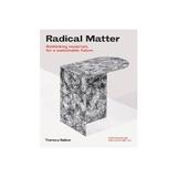 Radical Matter - Kate Franklin, editura Anova Pavilion