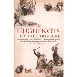 Huguenots - Geoffrey Treasure, editura Yale University Press