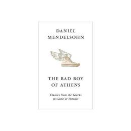Bad Boy of Athens - Daniel Mendelsohn, editura John Murray Publishers