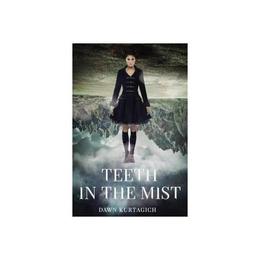 Teeth in the Mist - Dawn Kurtagich, editura John Murray Publishers