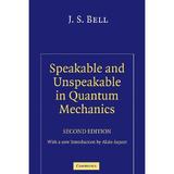 Speakable and Unspeakable in Quantum Mechanics - J S Bell, editura John Murray Publishers