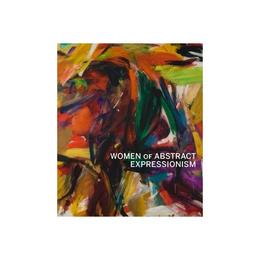 Women of Abstract Expressionism - Joan Marter, editura Watkins Publishing