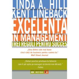 Excelenta In Management - Linda A. Hill, Kent Lineback, editura Litera