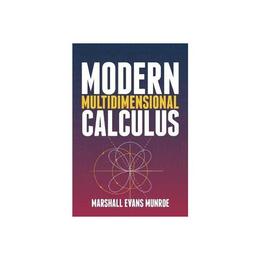 Modern Multidimensional Calculus - Marshall Munroe, editura Dover Publications