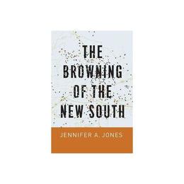 Browning of the New South - Jennifer A Jones, editura John Murray Publishers