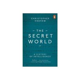 Secret World - Christopher Andrew, editura Penguin Group