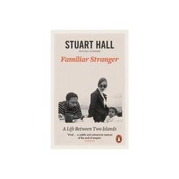 Familiar Stranger - Stuart Hall, editura Penguin Group