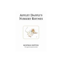 Appley Dapply's Nursery Rhymes - Beatrix Potter, editura Fourth Estate