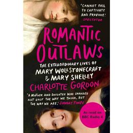 Romantic Outlaws - Charlotte Gordon, editura Rebellion Publishing