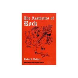 Aesthetics Of Rock, editura Perseus Books Group