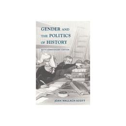 Gender and the Politics of History - Scott, editura Rebellion Publishing