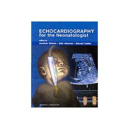 Echocardiography for the Neonatologist, editura Harper Collins Childrens Books