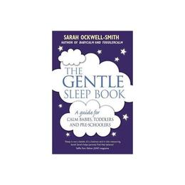 Gentle Sleep Book - Sarah Ockwell Smith, editura Fourth Estate