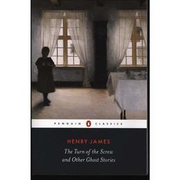 Turn of the Screw and Other Ghost Stories - Henry James, editura Penguin Popular Classics