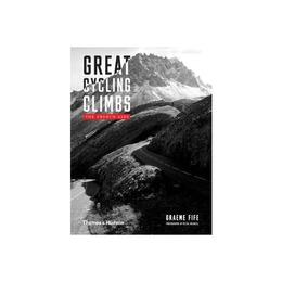 Great Cycling Climbs - Graeme Fife, editura Anova Pavilion