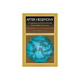 After Hegemony - Robert O. Keohane, editura Anova Pavilion