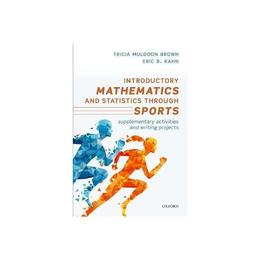 Introductory Mathematics and Statistics through Sports, editura Oxford University Press Academ