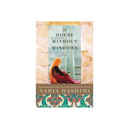 House Without Windows - Nadia Hashimi, editura Fourth Estate