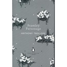 Framley Parsonage - Anthony Trollope, editura Penguin Group