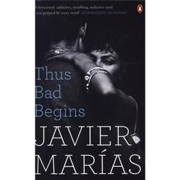 Thus Bad Begins - Javier Mar�as, editura Penguin Group