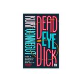 Deadeye Dick - Kurt Vonnegut, editura John Murray Publishers