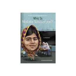 Who Is Malala Yousafzai? - Dinah Brown, editura Melia Publishing Services