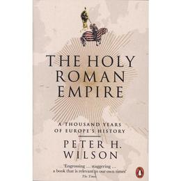 Holy Roman Empire - Peter H. Wilson, editura Penguin Group