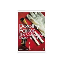 Collected Dorothy Parker - Dorothy Parker, editura Penguin Group