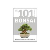 101 Essential Tips Bonsai - Harry Tomlinson, editura Dorling Kindersley