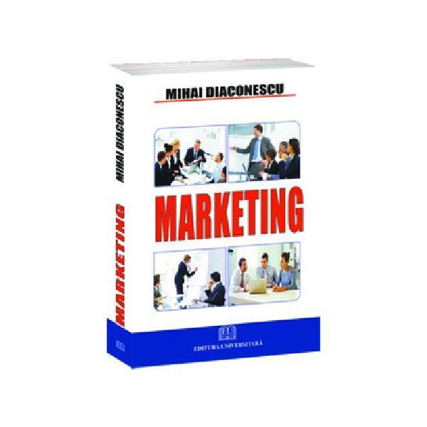 Marketing - Mihai Diaconescu, editura Universitara