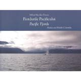 Fiordurile pacificului  - Mihai Nicolae Ducea- Editie bilingva, editura Alcor