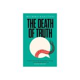 Death of Truth - Michiko Kakutani, editura Rebellion Publishing