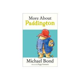 More About Paddington - Michael Bond, editura Harper Collins Childrens Books