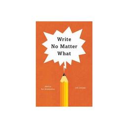 Write No Matter What - Joli Jensen, editura Anova Pavilion