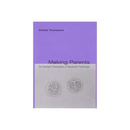 Making Parents - Charis Thompson, editura Anova Pavilion