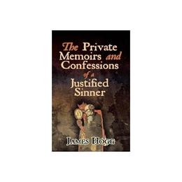 Private Memoirs and Confessions of a Justified Sinner - James Hogg, editura Anova Pavilion