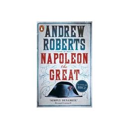 Napoleon the Great - Andrew Roberts, editura Penguin Group