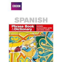 BBC Spanish Phrase Book &amp; Dictionary