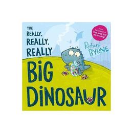 Really, Really, Really Big Dinosaur, editura Oxford Children&#039;s Books
