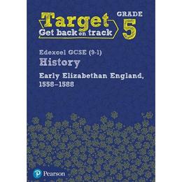 Target Grade 5 Edexcel GCSE (9-1) History Early Elizabethan, editura Pearson Schools