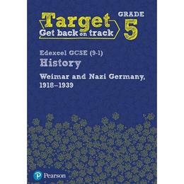 Target Grade 5 Edexcel GCSE (9-1) History Weimar and Nazi Ge, editura Pearson Schools