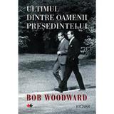 Ultimul dintre oamenii presedintelui - Bob Woodward, editura Litera
