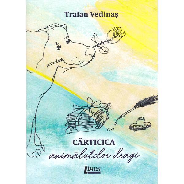 Carticica animalutelor dragi - traian vedinas