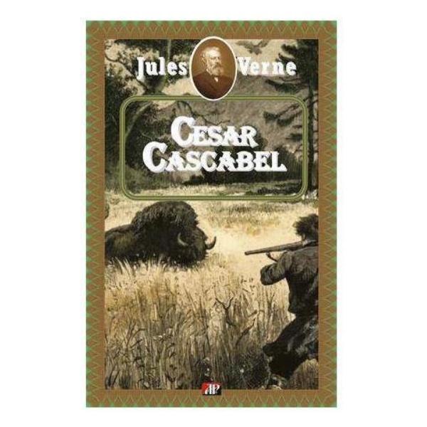 Cesar Cascabel - Jules Verne, editura Aldo Press