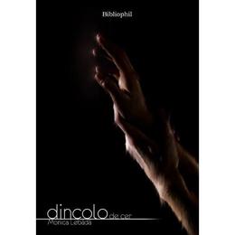 Dincolo de cer - Monica Lebada, editura Bibliophil