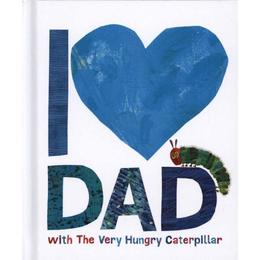 I Love Dad with the Very Hungry Caterpillar - Eric Carle, editura Penguin Group