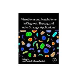 Microbiome and Metabolome in Diagnosis, Therapy, and other S - Joel Faintuch, editura Puffin