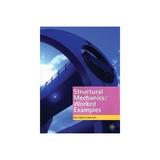 Structural Mechanics: Worked Examples, editura Palgrave Macmillan Higher Ed